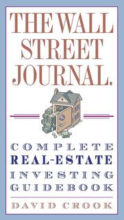 Book PDF The Wall Street Journal. Complete Real-Estate Investing Guidebook (Wall Street Journal Gu