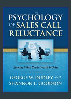 EBOOK [PDF] The Psychology of Sales Call Reluctance: Earning What You're Worth in Sales     Paperba