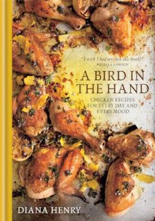⛄️DOWNLOAD EPUB⛄️ A Bird in the Hand: Chicken recipes for every day and every mood