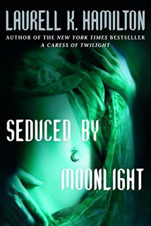 [download]_p.d.f))^ Seduced by Moonlight (Meredith Gentry  Book 3) (A Merry Gentry Novel) REad_E-b