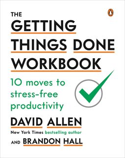 Read [Download] The Getting Things Done Workbook: 10 Moves to Stress-Free Productivity [KINDLE]