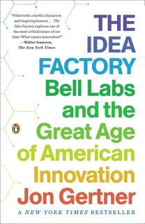 [download]_p.d.f))^ The Idea Factory: Bell Labs and the Great Age of American Innovation E-book do
