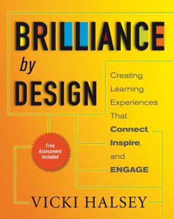 [P.D.F_book] Brilliance by Design  Creating Learning Experiences That Connect  Inspire  and Engage