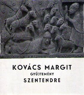Letöltés [PDF] Kovács Margit gyûjtemény - Szentendre
