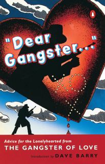 PDF [READ] EBOOK Dear Gangster...  Advice for the Lonelyhearted from the Gangster of Love ebook