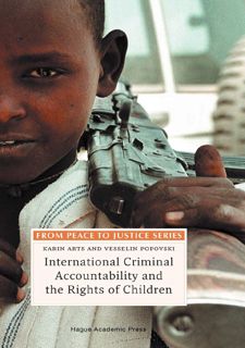 International Criminal Accountability and the Rights of Children (From Peace to Justice Series)