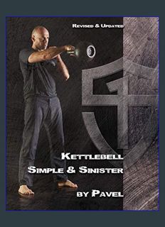 Full E-book Kettlebell Simple & Sinister: Revised and Updated (2nd Edition)     Paperback – Septemb