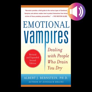 Kindle [PDF] Emotional Vampires  Revised and Expanded 2nd Edition: Dealing with People Who Drain Y