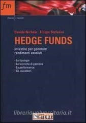 DOWNLOAD [PDF] Hedge funds. Investire per generare rendimenti assoluti