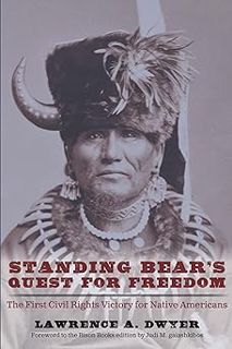 [PDF]â¤ï¸READ Onlineâ¤ï¸ Standing Bear's Quest for Freedom: The First Civil Rights Victory for N