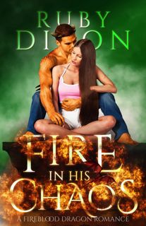 (Download) Kindle Fire In His Chaos  A Post-Apocalyptic Romance (Fireblood Dragon Book 8) epub