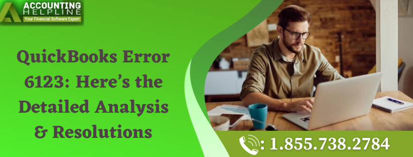 QuickBooks Error 6123: Here’s the Detailed Analysis & Resolutions