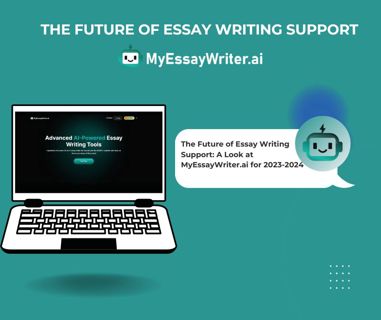 The Future of Essay Writing Support: A Look at MyEssayWriter.ai for 2023-2024