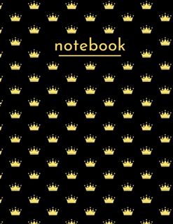 ^^P.D.F_EPUB^^ Notebook  Black and Gold Crown Cover - Size (8.5 x 11 inches) 110 pages  Lined Pape