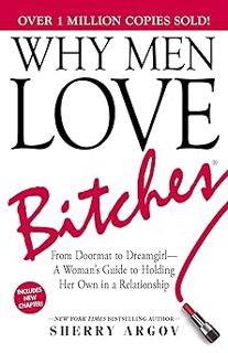 🔥 <![google.com Why Men Love Bitches: From Doormat to Dreamgirlâ€•A Woman's Guide to Holding Her Ow