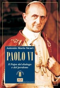 Download PDF Paolo VI. Il Papa del dialogo e del perdono