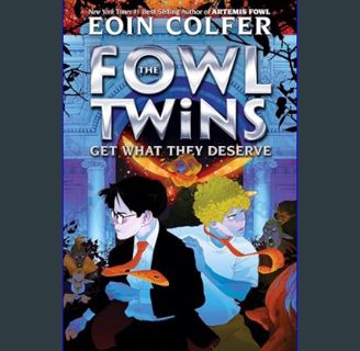 Download Online Fowl Twins Get What They Deserve, The-A Fowl Twins Novel, Book 3 (Artemis Fowl)