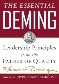 The Essential Deming: Leadership Principles from the Father of Quality     1st Edition