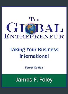 EBOOK [PDF] Global Entrepreneur: Taking Your Business International (4th Edition)     Paperback – J
