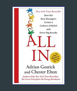 EBOOK [PDF] All In: How the Best Managers Create a Culture of Belief and Drive Big Results     Hard