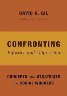 Confronting Injustice and Oppression: Concepts and Strategies for Social Workers (Foundations of