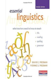 Essential Linguistics, Second Edition: What Teachers Need to Know to Teach ESL, Reading, Spelling,