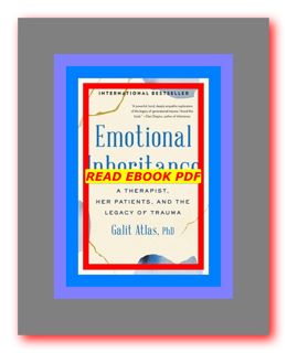 READDOWNLOAD![ Emotional Inheritance A Therapist  Her Patients  and the Legacy of Trauma READDOWNLOA