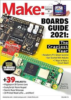 R.E.A.D [Book] Make: Volume 79: 2022 Guide to Boards (Make:, 79) by Mike Senese (Editor)
