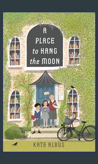 *DOWNLOAD$$ 🌟 A Place to Hang the Moon     Paperback – October 11, 2022 [KINDLE EBOOK EPUB]