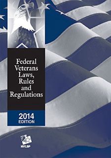 Online 📚 R.E.A.D Federal Veterans Laws, Rules and Regulations (2014)