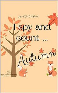 ( I spy... Autumn: Level 1 - Age 2-6: Little Kids, Toddlers, Kindergarten, and Preschoolers. Annie