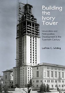?EBOOK?? FOR FREE! Building the Ivory Tower: Universities and Metropolitan Development