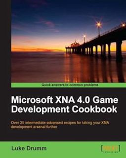 R.E.A.D [Book] Microsoft XNA 4.0 Game Development Cookbook by Luke Drumm (Author)