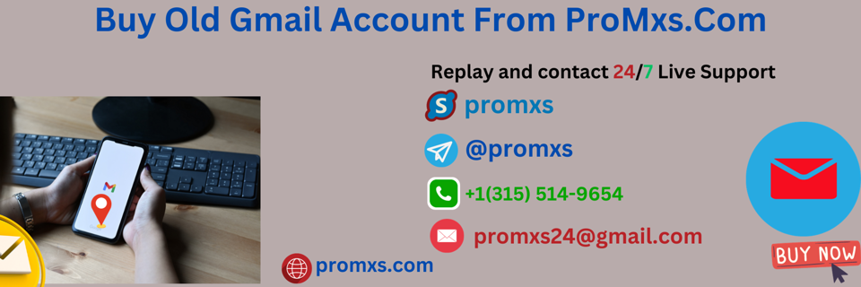 Buy Old Gmail Accounts from ProMxs