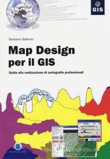DOWNLOAD [PDF] Map design per il GIS. Guida alla realizzazione di cartografie professionali