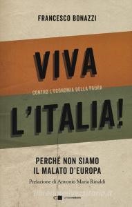 Download [EPUB] Viva l'Italia! Contro l'economia della paura. Perché non siamo il malato d'Europa