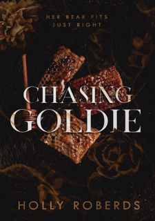 Online R.E.A.D Chasing Goldie: A Spicy Goldilocks Retelling (The Lost Girls Book 2)