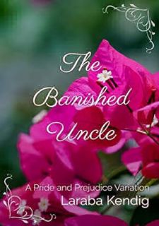 🙃Read Epub🧸ྀི The Banished Uncle: A Pride and Prejudice Variation Kindle Edition