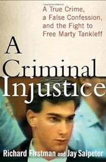 PDF✔️Download❤️ A Criminal Injustice: A True Crime, a False Confession, and the Fight to Fre