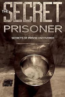 📖FREE PDF DOWNLOAD📖 The Secret Prisoner: Diary Of A Prisoner by Secret Prisoner (Author)