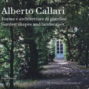 Download PDF Alberto Callari. Forme e architetture di giardini. Ediz. italiana e inglese