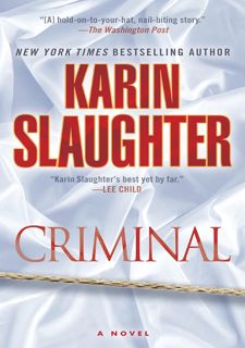 READ B.O.O.K Criminal (with bonus novella Snatched): A Novel (Will Trent Book 6) by Karin