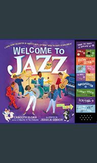 Read Ebook ❤ Welcome to Jazz: A Swing-Along Celebration of America’s Music, Featuring “When the