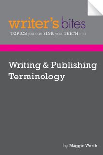 (Kindle) Book Writing & Publishing Terminology (Writer's Bites) EBOOK]
