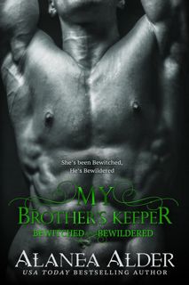 My Brother's Keeper (Bewitched And Bewildered Book 5) textbook_