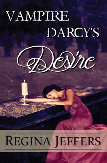PDF [READ] EBOOK Vampire Darcy's Desire  A Pride and Prejudice Paranormal Vagary textbook_