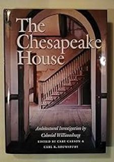 PDF 🔥READ🔥 ONLINE The Chesapeake House: Architectural Investigation by Colonial