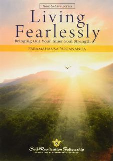 Download !PDF Living Fearlessly (Self-Realization Fellowship) (How-To-Live) by