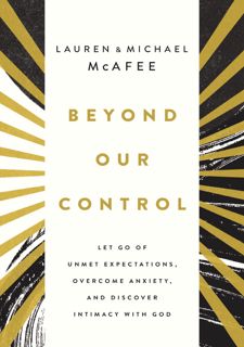 (Get) Books Beyond Our Control: Let Go of Unmet Expectations, Overcome Anxiety, and Discover