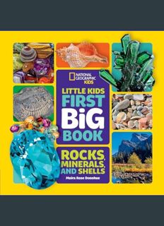 Download Online National Geographic Little Kids First Big Book of Rocks, Minerals & Shells (Nationa